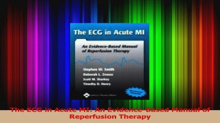 The ECG in Acute MI An EvidenceBased Manual of Reperfusion Therapy PDF