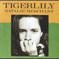 Natalie Merchant - 1995 Tigerlily - 01 San Andreas Fault