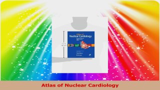 Atlas of Nuclear Cardiology PDF