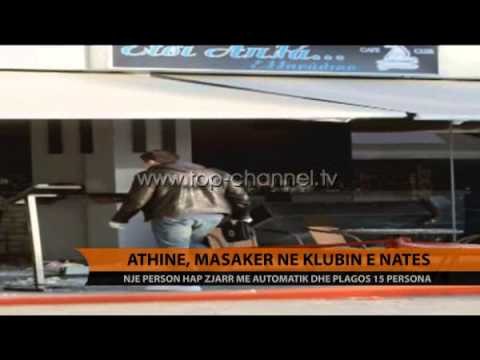 Athinë, masakër në klubin e natës, 15 të plagosur - Top Channel Albania - News - Lajme