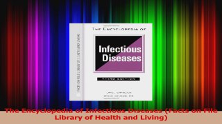 Read  The Encyclopedia of Infectious Diseases Facts on File Library of Health and Living Ebook Free
