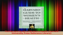 Read  The Harvard Guide to Womens Health Harvard University Press Reference Library Ebook Free