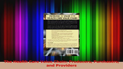 PDF Download  The Health Care Value Chain Producers Purchasers and Providers Download Full Ebook