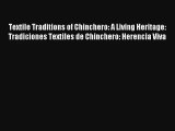 Textile Traditions of Chinchero: A Living Heritage: Tradiciones Textiles de Chinchero: Herencia