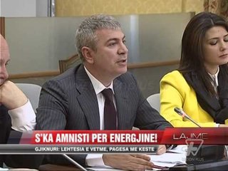 Gjiknuri: S’ka më amnisti në energji - News, Lajme - Vizion Plus