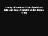 Stanley Gibbons Great Britain Specialised Catalogue: Queen Elizabeth II v.3: Pre-decimal Issues