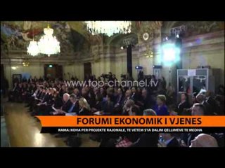 Forumi ekonomik i Vjenës, Rama: Koha për projekte rajonale - Top Channel Albania - News - Lajme