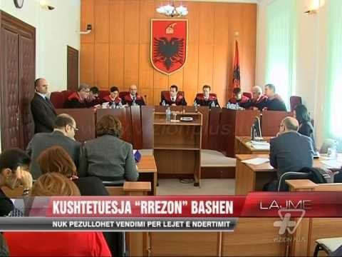 Gjykata Kushtetuese “rrëzon” Bashën - News, Lajme - Vizion Plus