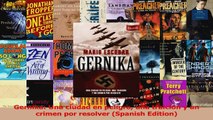 Read  Gernika Una ciudad en peligro una traición y un crimen por resolver Spanish Edition Ebook Free