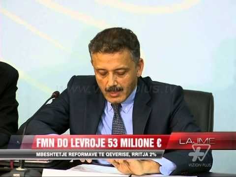 FMN do lëvrojë 53 milionë euro - News, Lajme - Vizion Plus