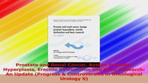 Prostate and Renal Cancer Benign Prostatic Hyperplasia Erectile Dysfunction and Basic PDF