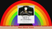 HISTORY OF MENS ACCESSORIES A Short Guide for Men About Town Read Online