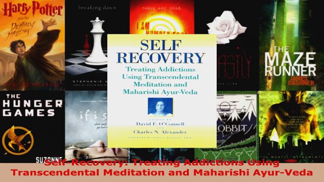 Read SelfRecovery Treating Addictions Using Transcendental Meditation and Maharishi AyurVeda EBooks Online