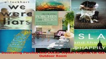 Read  Decorating Porches And Decks Stylish Projects for the Outdoor Room PDF Online