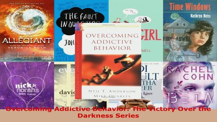 Read  Overcoming Addictive Behavior The Victory Over the Darkness Series Ebook Free