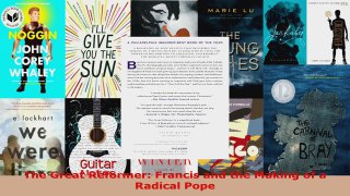 Read  The Great Reformer Francis and the Making of a Radical Pope Ebook Free