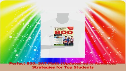 Perfect 800 SAT Math Updated ed Advanced Strategies for Top Students Read Online