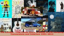 Read  VW Camper  The Inside Story A Guide to VW Camping Conversions and Interiors 19512012 Ebook Online