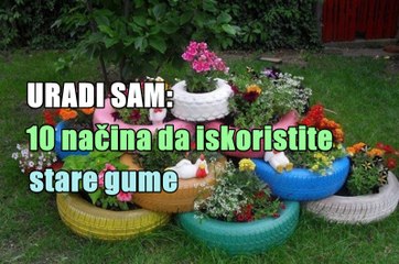 URADI SAM: 10 načina da iskoristite stare gume