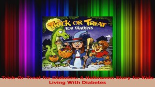 TrickOrTreat for Diabetes A Halloween Story for Kids Living With Diabetes PDF