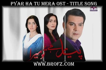 Pyar Ha Tu Mera OST - Full Title Song [HQ]