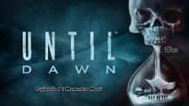 Until Dawn (02-12) ''Episode 1 - Memento Mori''