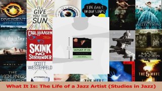 Read  What It Is The Life of a Jazz Artist Studies in Jazz Ebook Free