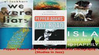 Read  Pepper Adams Joy Road An Annotated Discography Studies in Jazz Ebook Free
