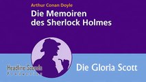 Sherlock Holmes Die Gloria Scott (Hörbuch) von Arthur Conan Doyle