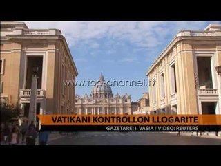 Vatikani kontrollon llogaritë - Top Channel Albania - News - Lajme