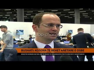 Bushati: Kosova të bëhet anëtare e OSBE - Top Channel Albania - News - Lajme
