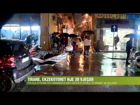 Tiranë, atentat me armë zjarri, vritet 38-vjeçari - Top Channel Albania - News - Lajme