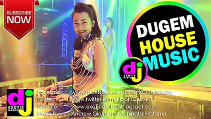 ♫ HOUSE MUSIC DUGEM NONSTOP REMIX VOL.23 ♥ DJ EXOTIS Mabes™