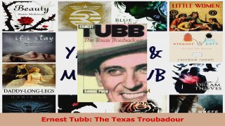 Download  Ernest Tubb The Texas Troubadour PDF Free