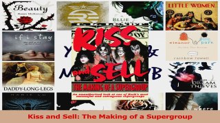 PDF Download  Kiss and Sell The Making of a Supergroup Download Full Ebook