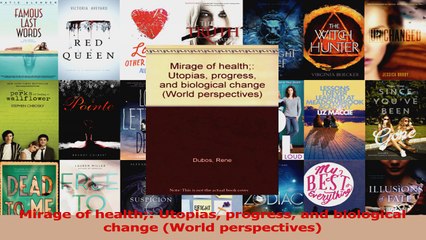 PDF Download  Mirage of health Utopias progress and biological change World perspectives Download Full Ebook