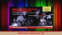 Read  Guide to North American Steam Locomotives Railroad Reference Series No 8 Ebook Free