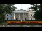 Debatet për raportin mbi CIA-n - Top Channel Albania - News - Lajme
