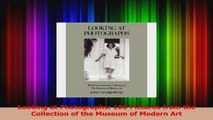 Download  Looking at Photographs 100 Pictures from the Collection of the Museum of Modern Art Ebook Free