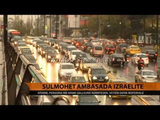 Sulmohet ambasada Izraelit në Athinë - Top Channel Albania - News - Lajme