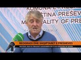 Beogradi dhe shqiptarët e Preshevës - Top Channel Albania - News - Lajme