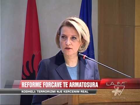 Reformë Forcave të Armatosura - News, Lajme - Vizion Plus