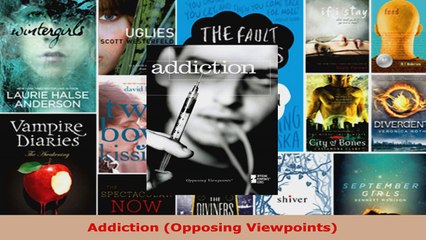 Read  Addiction Opposing Viewpoints Ebook Free