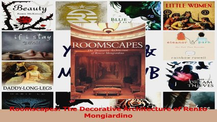 PDF Download  Roomscapes The Decorative Architecture of Renzo Mongiardino Read Online