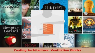 Read  Casting Architecture Ventilation Blocks Ebook Free