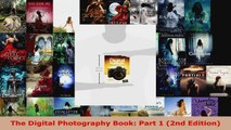 Read  The Digital Photography Book Part 1 2nd Edition EBooks Online