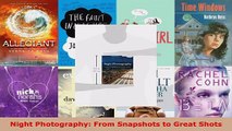 Read  Night Photography From Snapshots to Great Shots Ebook Free