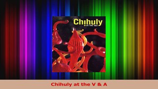 Read  Chihuly at the V  A Ebook Free