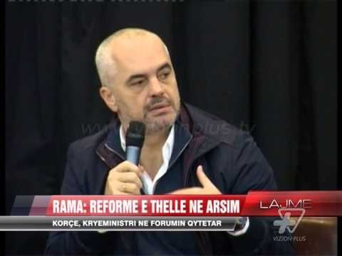 Rama: Reformë e thellë në arsim - News, Lajme - Vizion Plus