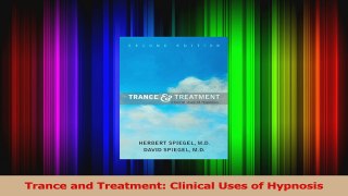Read  Trance and Treatment Clinical Uses of Hypnosis Ebook Free